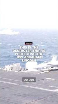 This is the destroyer that is protecting the USS Abraham Lincoln