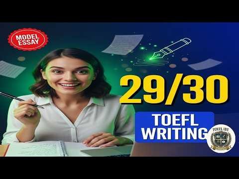 TOEFL iBT Writing Practice Test — Score 24+ on Both Tasks