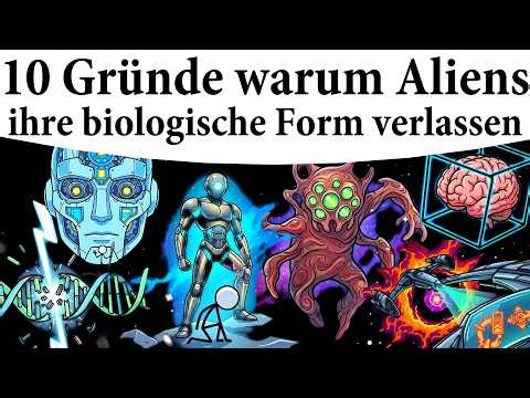 10 Gründe, warum Aliens ihre biologische Form verlassen