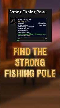 How to Attain the Strong Fishing Pole in WoW Forever