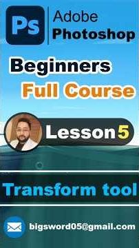 Photoshop Beginners Full Course | Transform tool | Lesson 5