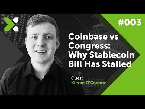 Coinbase vs Congress: Why Stablecoin Bill Has Stalled | Ep. 003