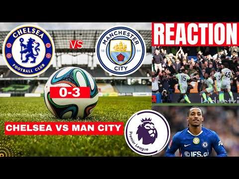 Chelsea vs Man City 0-3 Live Stream Premier League EPL Football Match Score Commentary Highlights FC
