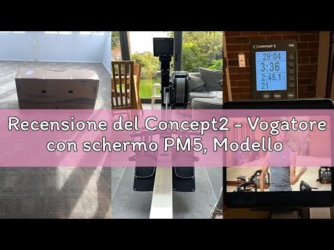 Recensione del Concept2 - Vogatore con schermo PM5, Modello D, nero