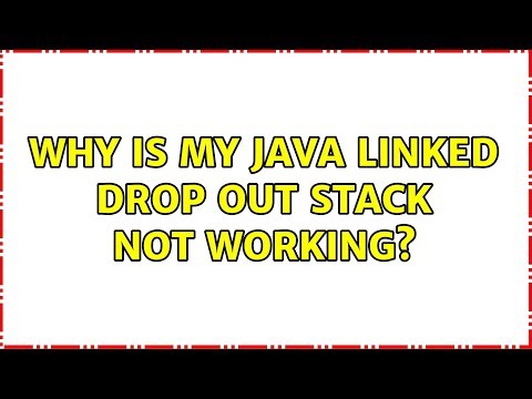 Why is my Java linked drop out stack not working? (2 Solutions!!)