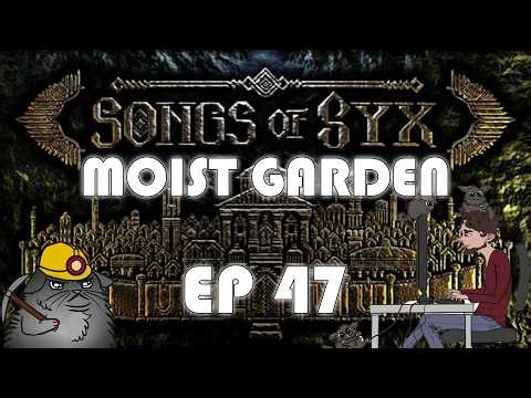 Moist Garden - 47 - Songs of Syx v71