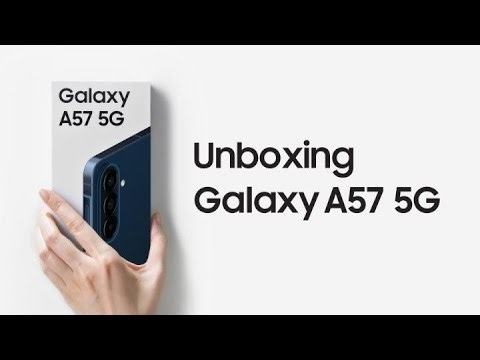 Unboxing Galaxy A57 5G | Samsung
