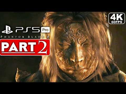 Phantom Blade Zero Gameplay Walkthrough Part 2 FULL GAME [4K 60FPS PS5 PRO] - No Commentary