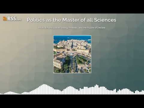 Political Participation: Voting, Protests, and the Puzzle of Decline