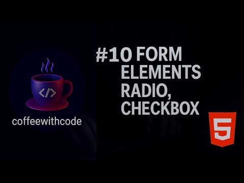 #10 HTML Form Elements: Radio, Checkbox, Select, Textarea Explained with Examples