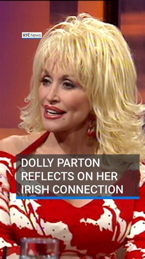 Dolly Parton reflects on her Irish connection | #RTENews #dollyparton