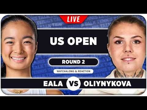 EALA vs OLIYNYKOVA • US Open 2026 • LIVE Tennis Watchalong