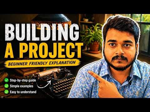 Don’t Know Where to Start? Build Your First Project (Easy Guide)