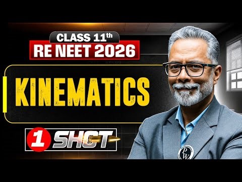 KINEMATICS in 1Shot | All Concepts & PYQs Covered | Mission RE - NEET 2026