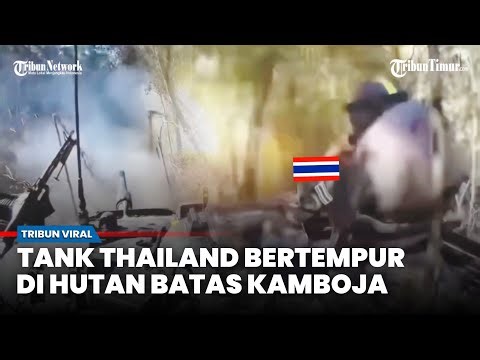 NGAMUK! Tank Patton Thailand Perang Tempur dalam Hutan Perbatasan Kamboja