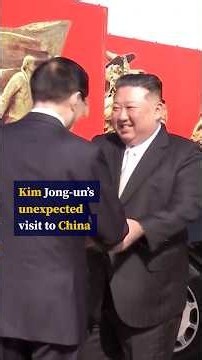 Kim Jong-un’s unexpected visit to China