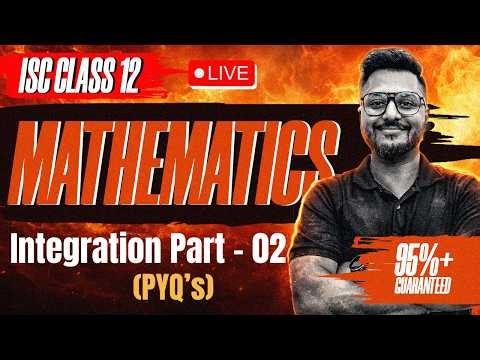 Integration Part 2 | ISC Board Class 12th | Integration for ISC Board | By Yash Maheshwari Sir