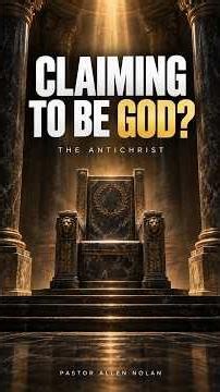 Will the Antichrist claim to be God?