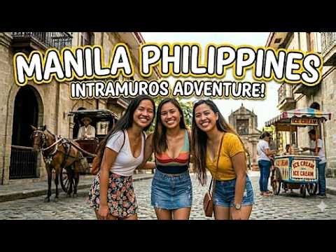 Manila, Philippines | Intramuros: the most important historical place to visit and things to do