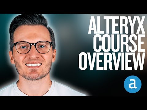 Alteryx Course Overview | Learn Alteryx Designer Step by Step