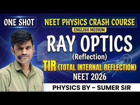 Total Internal Reflection (TIR ) | Ray ***optics | Reflection | NEET 2026 Physics