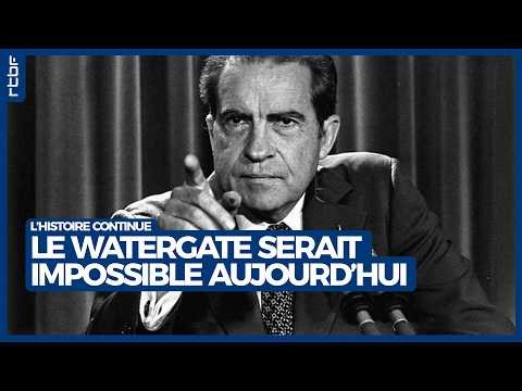 Le Watergate serait impossible aujourd'hui - L'Histoire continue