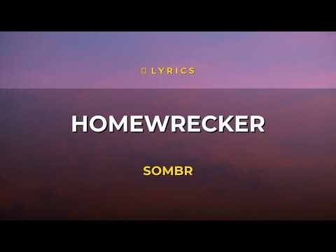 Homewrecker - sombr | Lyrics 🎵