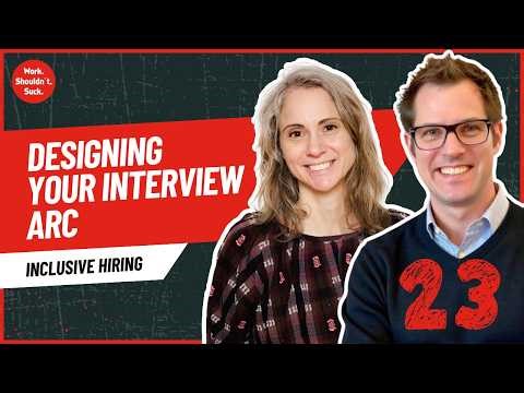 Inclusive Hiring | Designing Your Interview Arc