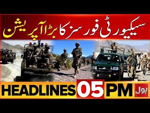 Pak Army In Action | Big Operation | KP Emergency And Governor Rule | Bol News 5 PM Headlines
