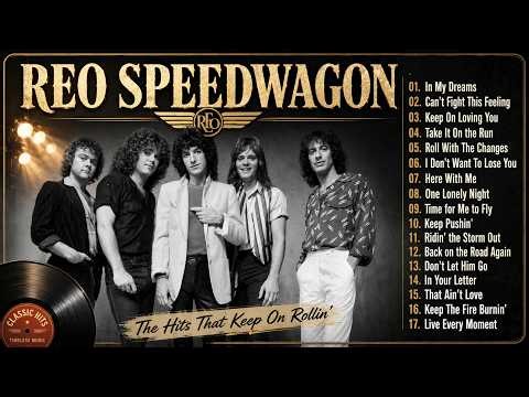REO Speedwagon Forever ❤️ Greatest Hits & Timeless Classic Rock Ballads