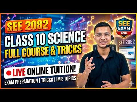 Class 10 Science 2082 | SEE Exam Preparation | Online Tuition Class | Full Course Overview & Tricks