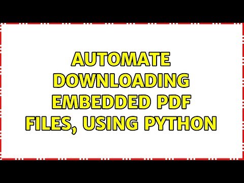 Automate downloading embedded PDF files, using Python (2 Solutions!!)