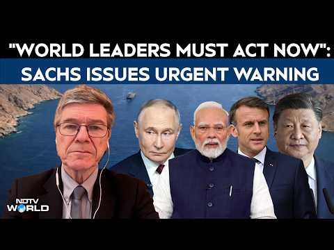 Jeffrey Sachs Warns Of Global Breakdown: “Most Dangerous Moment”