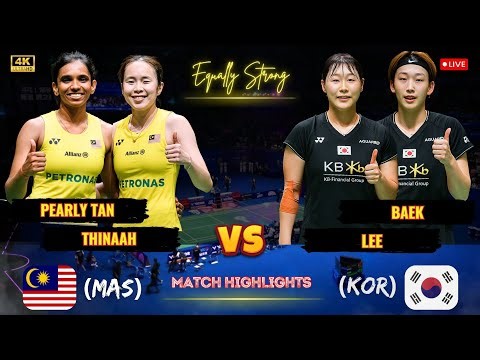 Equally Strong 🔴 Pearly Tan/Thinaah (MAS) vs Baek/Lee (KOR) Super Women's Doubles Badminton