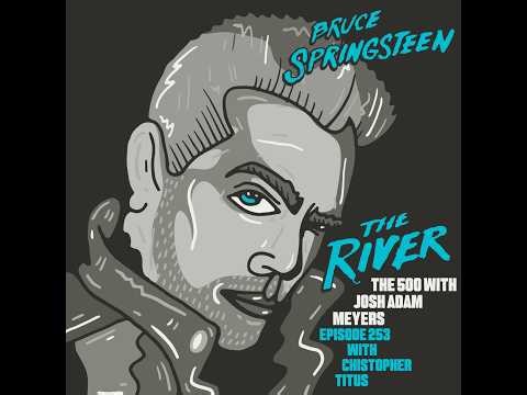 Album 253 | The River by Bruce Springsteen with Christopher Titus