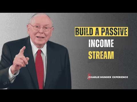 Charlie Munger: How To Build A Passive Income Stream For Life