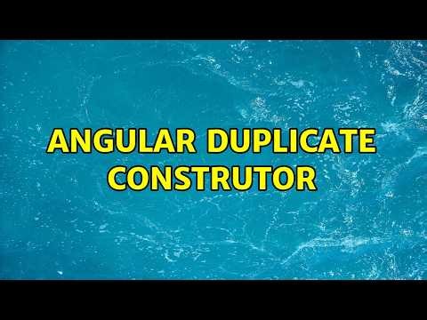 Angular duplicate construtor (2 Solutions!!)