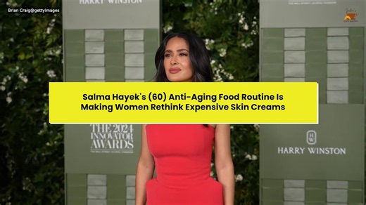 Salma Hayek's (60) Anti-Aging Food Routine Is Making Women Rethink Expensive Skin Creams