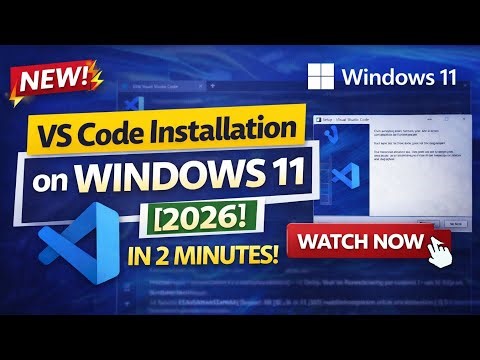 VS Code Installation on Windows 11 [2026] FAST!🚀 | Easy Setup in 2 Minutes