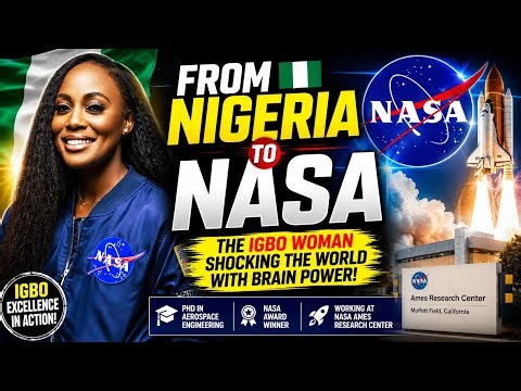From Nigeria To NASA: The Igbo Woman Shocking The World With Brain Power
