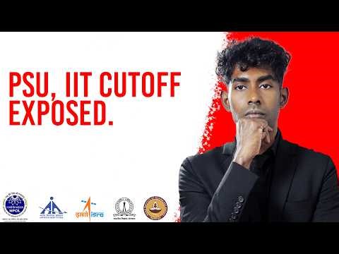 Reality of IIT& PSU Cutoff|GATE Safe Marks Revealed(Shocking Data)