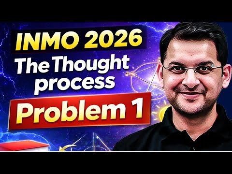 INMO 2026 Problem 1 Solution | Complete Thought Process | Step-by-Step Explanation