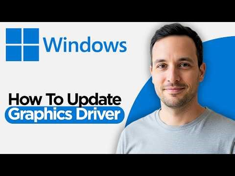 How to Update Graphics Driver on Windows 10 & 11 (2026 Step by Step Guide)