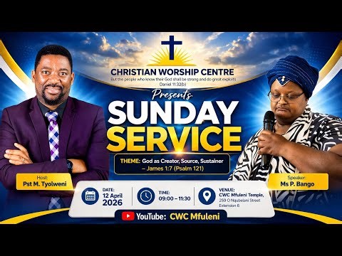 CWC | Sunday Service - Ms P. Bango (God as Creator, Source, Sustainer)