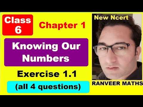 Class 6 Maths - Exercise 1.1 Chapter 1 - Knowing Our Numbers - New Ncert - Ranveer Maths 6