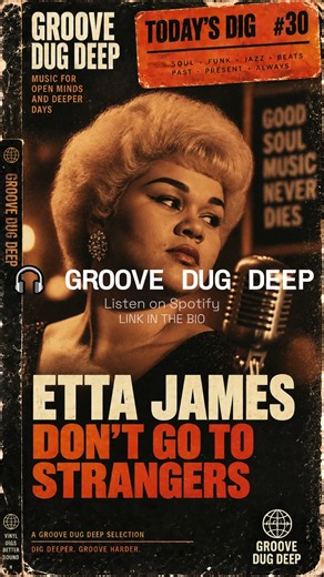 Etta James — Don’t Go to Strangers | GROOVE DUG DEEP
