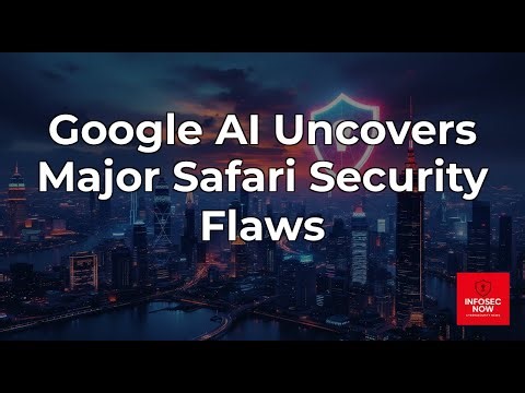 Google's AI Discovers Critical Vulnerabilities in Safari WebKit