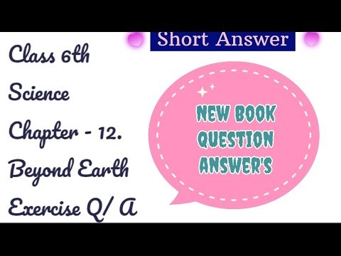 Class 6th / Science / Chapter - 12.Beyond Earth / Exercise Question-Answer #shortsanswer