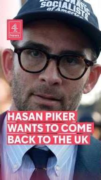 Hasan Piker wants to come back to the UK