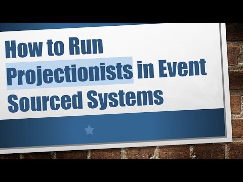 How to Run Projectionists in Event Sourced Systems
